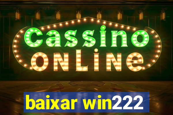 baixar win222